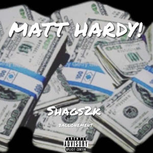 MATT HARDY! (Explicit)