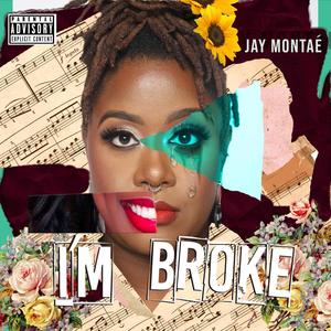 I'm Broke (Explicit)