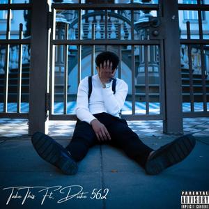 Take This (feat. DUKE562) (Explicit)
