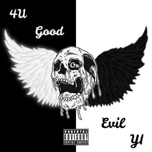 Good Or Evil (feat. 4u) (Explicit)