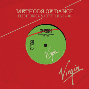 Methods Of Dance (Electronica & Leftfield ‘73-‘87)