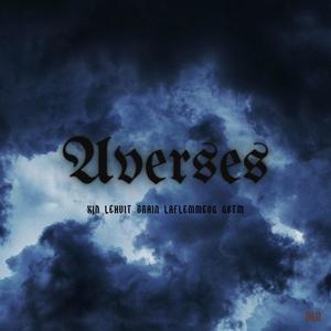 Averses (feat. Le Huit, Brain, La Flemme OG & G$tM) (Explicit)
