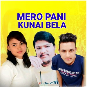 Mero Pani Kunai Bela