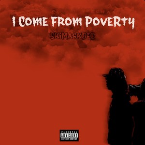 I Come From Poverty (Explicit)