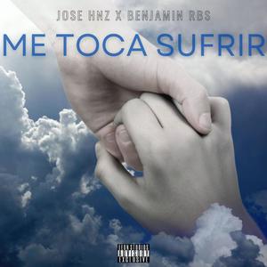 Me Toca Sufrir (feat. Benjamin Rbs) [Explicit]