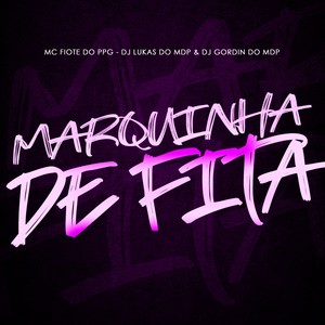 Marquinha de Fita (Explicit)