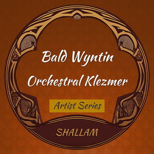 Shallam Artists - Bald Wyntin – Orchestral Klezmer
