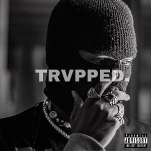 Trvpped (Explicit)