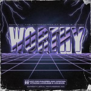 WORTHY (feat. Randall the Entertainer & $hiva) [Explicit]