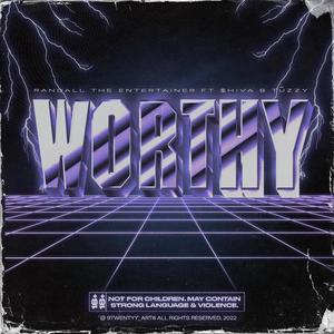 WORTHY (feat. Randall the Entertainer & $hiva) (Explicit)