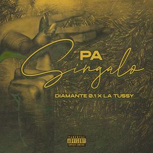 Pa Singalo (feat. La tussy & Diamante 0.1)