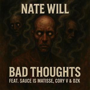 Bad Thoughts (feat. Sauce Is Matisse, Cory V & DZK) (Explicit)
