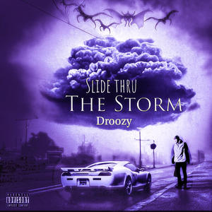 Slide thru the storm (Explicit)