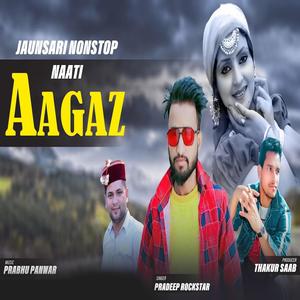 Jaunsari Nonstop Naati Aagaz (feat. Pradeep Rockstar)