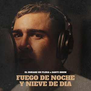 Fuego De Noche Y Nieve De Día