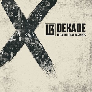 Dekade - 10 Jahre Local Bastards