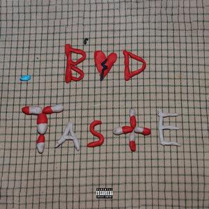 Bad Taste(feat. Burris) (Explicit)