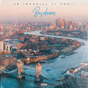 Boreham (feat. Oskii) (Explicit)
