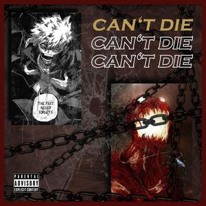 Can't Die (Explicit)