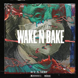 WAKE N BAKE (Explicit)