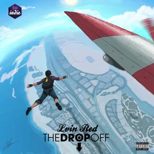 The Drop Off (Explicit)