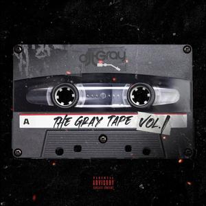 The Gray Tape, Vol. 1 (Explicit)