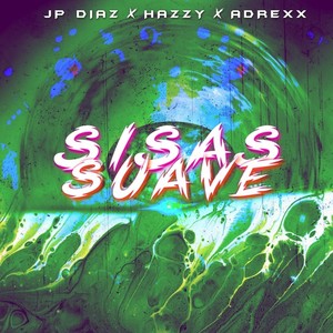 Sisas Suave (Explicit)