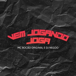 Vem Jogando Joga (Explicit)