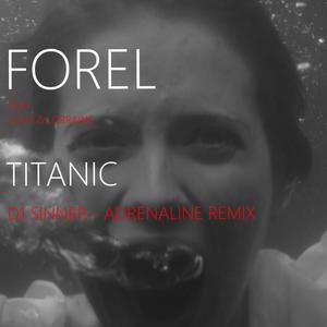 Titanic (feat. Los-T & Lorraine) [Dj Sinner - Adrenaline Remix]