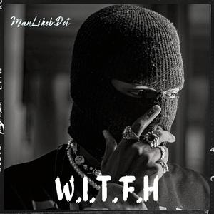 W.I.T.F.H (Explicit)