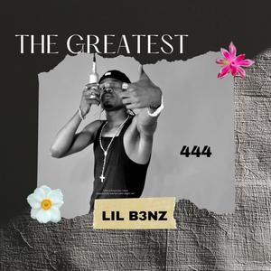 LIL B3NZ - The Greatest (Explicit)