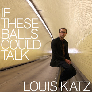 If These Balls Could Talk (Explicit)