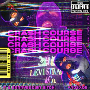 CRASH COURSE (Explicit)