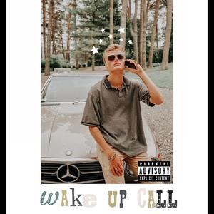 Wake Up Call (Explicit)