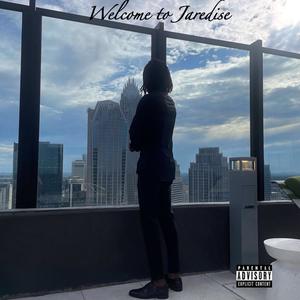 Welcome to Jaredise (Explicit)