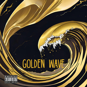 Golden Wave (Explicit)