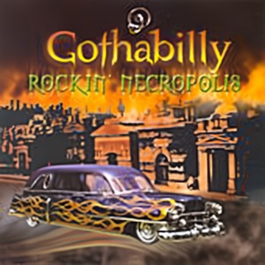 Gothabilly Rockin Necropolis