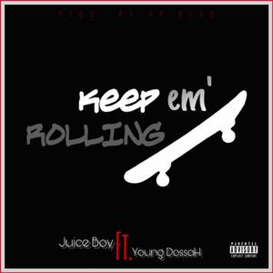 Keep em' Rolling (Explicit)