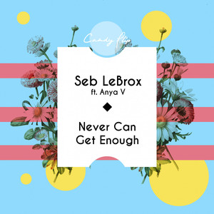 Never Can Get Enough (Original Mix)