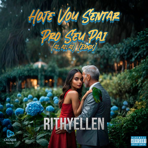 Hoje Vou Sentar Pro Seu Pai (Ai, Ai, Ai) (Remix|Explicit)