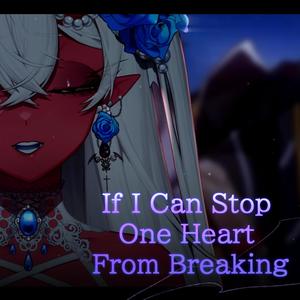 If I Can Stop One Heart From Breaking