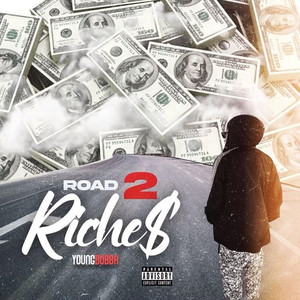 Road 2 Riche$ (Explicit)