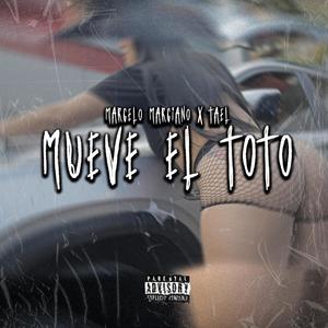 Mueve El Toto (feat. Tael) [Explicit]