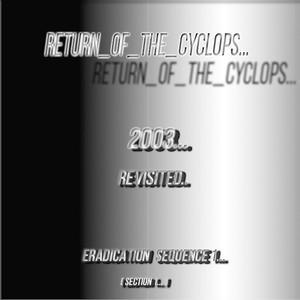 Return of the Cyclops 2003 Revised Evacuation Sequence I