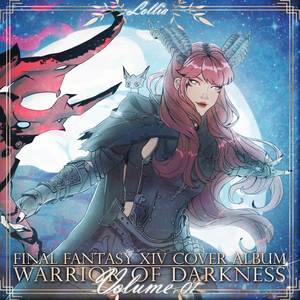 WARRIOR OF DARKNESS (FINAL FANTASY XIV COVER ALBUM: VOLUME 01)