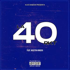 La 40 RKT (feat. Agustin Arnedo) [Explicit]