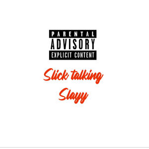 Slick Talking (Explicit)