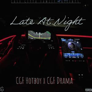 Late At Night (feat. CGF Drama) (Explicit)