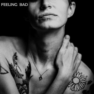 Feeling Bad (Explicit)