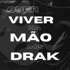 Quer Viver Na Mão Dos Drak (Explicit)